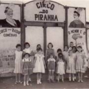 Você se lembra do Circo do Piranha?
