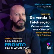 Solutudo participa do  1º evento do Mercado com dicas práticas para esta Black Friday que promete ser histórica! - Saiba como participar