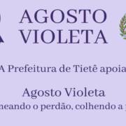 Prefeitura adere mais uma vez a Campanha Agosto Violeta.