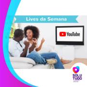 Lives da Semana para animar o começo do mês!!!