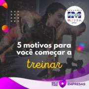 Comece a treinar já!!! Motivos para perder a preguiça!