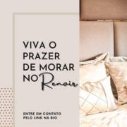 Viva o prazer de morar no Renoir