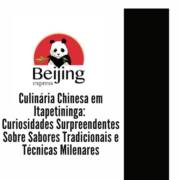 Culinária Chinesa em Itapetininga: Curiosidades Surpreendentes Sobre Sabores Tradicionais e Técnicas Milenares