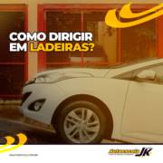 COMO DIRIGIR EM LADEIRAS?