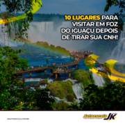 10 LUGARES PARA VISITAR EM FOZ DO IGUAÇU DEPOIS DE TIRAR SUA CNH!