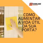 Como aumentar a vida útil da sua porta?