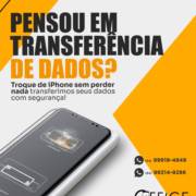 Troque seu iPhone sem perder nada: transferência de dados com segurança na Office Assistência Técnica