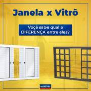 Janela x Vitrô,  você sabe qual a diferença entre eles?