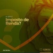 Imposto de Renda: você sabe o que é?