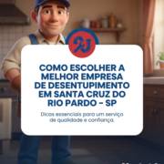 Como escolher a melhor empresa de desentupimento em Santa Cruz do Rio Pardo - SP