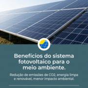 Benefícios do sistema fotovoltaico para o meio ambiente.
