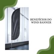 Benefícios de usar wind banner personalizado no seu negócio