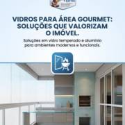 Vidros Para Área Gourmet: Soluções Que Valorizam o Imóvel