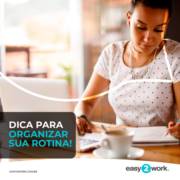 DICA PARA ORGANIZAR SUA ROTINA!