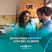 DICAS PARA REUNIÃO COM SEU CLIENTE