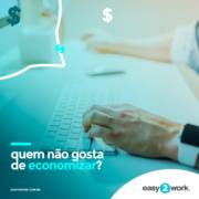 Economize com a EASY2WORK