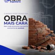 Tem uma frase que parece fazer todo sentido em uma obra: “vamos economizar aqui.” O problema é quando a economia acontece no lugar errado.