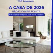 A casa de 2026 precisa fazer mais do que impressionar, ela precisa funcionar!