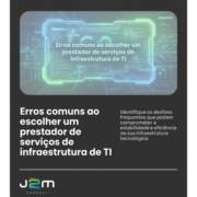 Erros comuns ao escolher um prestador de serviços de infraestrutura de TI