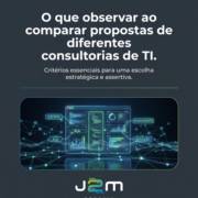 O que observar ao comparar propostas de diferentes consultorias de TI