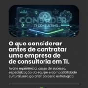 O que considerar antes de contratar uma empresa de consultoria em TI