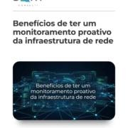 Benefícios de ter um monitoramento proativo da infraestrutura de rede