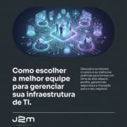 Como escolher a melhor equipe para gerenciar sua infraestrutura de TI