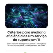 Critérios para avaliar a eficiência de um serviço de suporte em TI