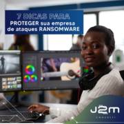7 dicas para proteger sua empresa de ataques RANSOMWARE