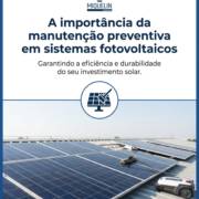 A importância da manutenção preventiva em sistemas fotovoltaicos