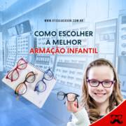 Como escolher a melhor armação infantil