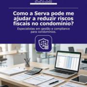 Como a Serva pode me ajudar a reduzir riscos fiscais no condomínio?