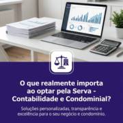 O que realmente importa ao optar pela Serva - Contabilidade e Condominial?