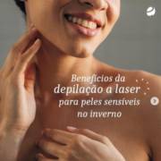 Benefícios da depilação a laser para peles sensíveis