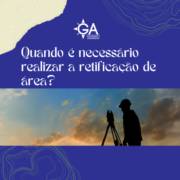 Quando é necessário realizar a retificação de área?