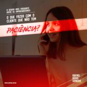O que fazer com o cliente que não tem paciência?
