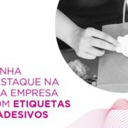 Por que minha empresa deve usar Adesivos Personalizados?