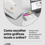 Como escolher entre gráficas locais e online?