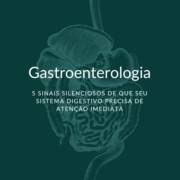 Gastroenterologia: 5 sinais silenciosos de que seu sistema digestivo precisa de atenção imediata