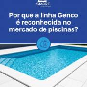 Por que a linha Genco é reconhecida no mercado de piscinas?