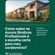 Como saber se Aurora Síndicos Profissionais é a escolha certa para meu condomínio?