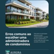 Erros comuns ao escolher uma administradora de condomínios