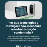 Por que tecnologias e inovações são essenciais na administração condominial?