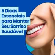 5 Dicas Essenciais para Manter Seu Sorriso Saudável: Cuidados Odontológicos em Itapetininga que Você Precisa Conhecer!"