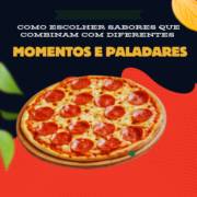 Pizza em Itapetininga: como escolher sabores que combinam com diferentes momentos e paladares