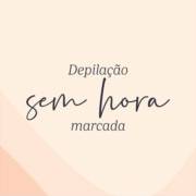 Depilação sem hora marcada