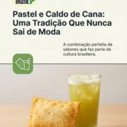 Pastel e Caldo de Cana: Uma Tradição Que Nunca Sai de Moda