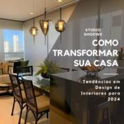 Tendências em Design de Interiores para 2024: Como Transformar sua Casa