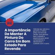 A Importância De Manter A Pintura Do Carro Em Bom Estado Para Revenda