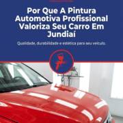 Por Que A Pintura Automotiva Profissional Valoriza Seu Carro Em Jundiaí
